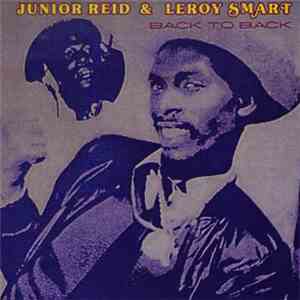 Leroy Smart & Junior Reid - Back To Back