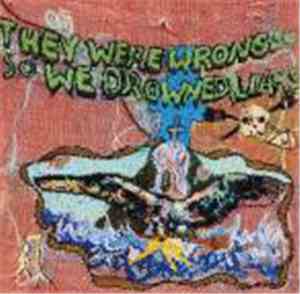 Liars - They Were Wrong, So We Drowned