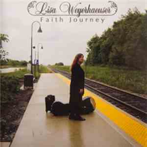 Lisa Weyerhaeuser - Faith Journey