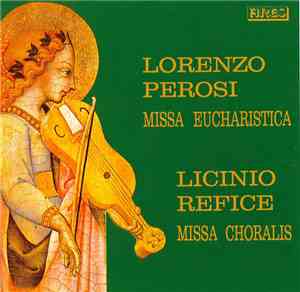 Lorenzo Perosi, Licinio Refice - Missa Eucharistica, Missa Choralis