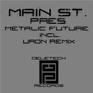 Main ST - Metallic Future