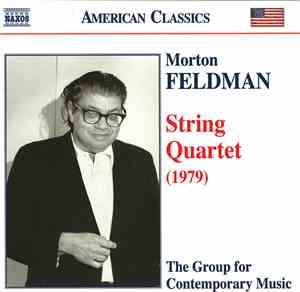 Morton Feldman, The Group For Contemporary Music - String Quartet 