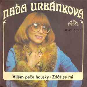 Naďa Urbánková - Vilém Peče Housky • Zdáš Se Mi