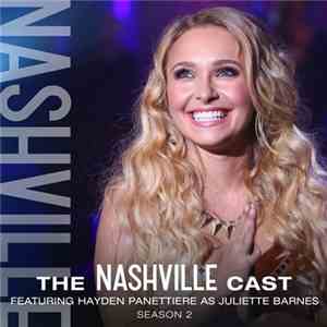 Nashville Cast - Nashville: The Nashville Cast featuring Hayden Panettiere  ...