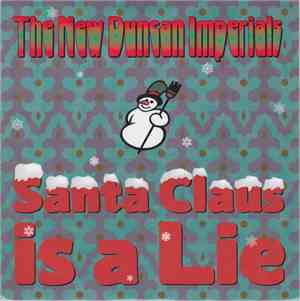 New Duncan Imperials - Santa Claus Is A Lie