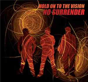 No Surrender - Hold On To The Vision