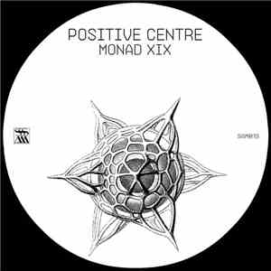 Positive Centre - Monad XIX