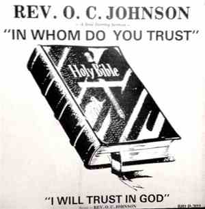 Rev. O.C. Johnson - In Whom Do You Trust
