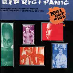 Rip Rig + Panic - Knee Deep In Hits