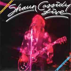 Shaun Cassidy - Shaun Cassidy Live