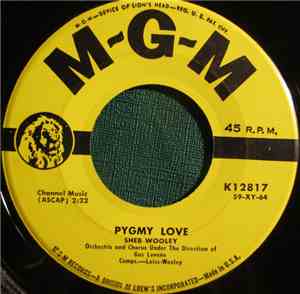 Sheb Wooley - Pygmy Love / Careless Hands