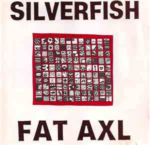 Silverfish - Fat Axl