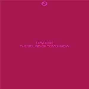 Spacekid - The Sound Of Tomorrow