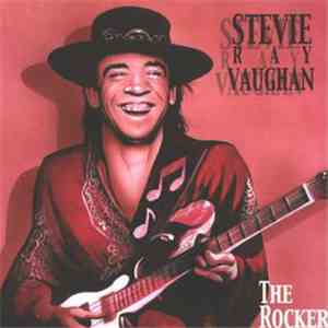 Stevie Ray Vaughan - The Rocker