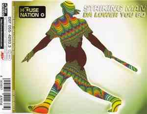 Striking Man - Da Lower You Go