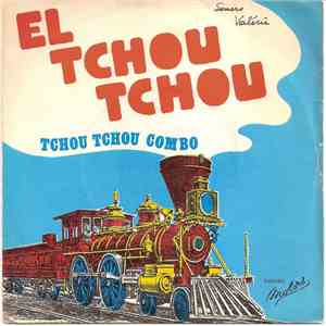 Tchou Tchou Combo - El Tchou Tchou