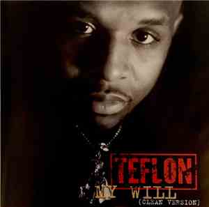 Teflon  - My Will (Clean Version)