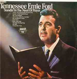 Tennessee Ernie Ford - Standin' In The Need Of Prayer