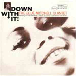 The Blue Mitchell Quintet - Down With It