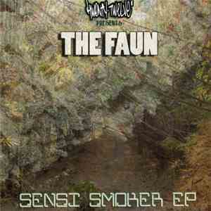 The Faun - Sensi Smoker EP