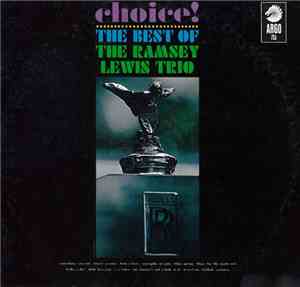 The Ramsey Lewis Trio - Choice!: The Best Of The Ramsey Lewis Trio