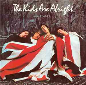 The Who - The Kids Are Alright