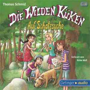 Thomas Schmid  - Die Wilden Küken - Auf Schatzsuche