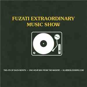 Various - Fuzati Extraordinary Music Show #05