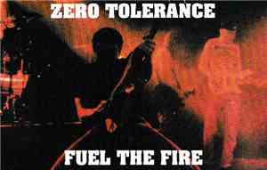 Zero Tolerance  - Fuel The Fire