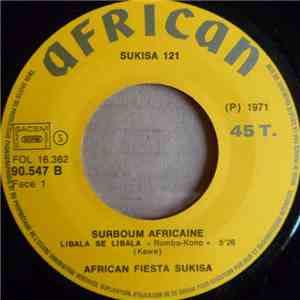 African Fiesta Sukisa - Libala Se Libala / Nalingui Preuve