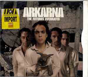Arkarna - The Future's Overrated