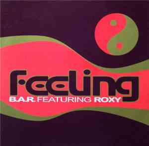 B.A.R. Feat. Roxy  - Feeling