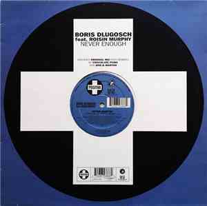 Boris Dlugosch Feat. Roisin Murphy - Never Enough