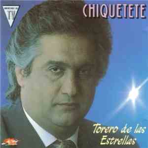 Chiquetete - Torero De Las Estrellas