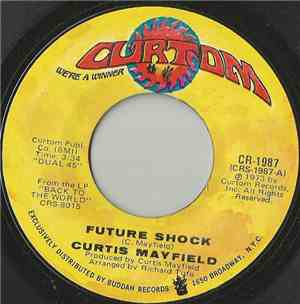 Curtis Mayfield - Future Shock / The Other Side Of Town
