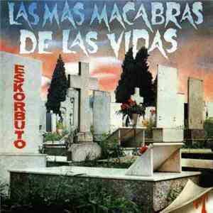 Eskorbuto - Las Más Macabras De Las Vidas