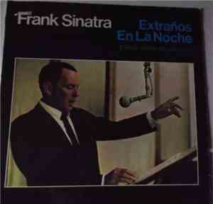 Frank Sinatra - Extraños En La Noche Y Otros Exitos De Peliculas