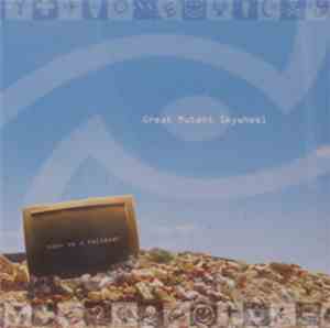 Great Mutant Skywheel - Make Me A Believer