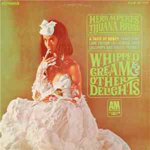 Herb Alpert's Tijuana Brass - Whipped Cream & Other Delights