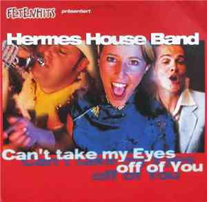 Hermes House Band - Can't Take My Eyes Off Of You
