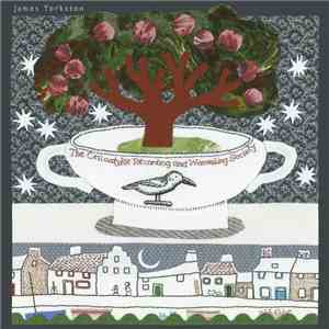 James Yorkston - The Cellardyke Recording And Wassailing Society
