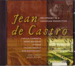 Jean de Castro - Polyphony In A European Perspective