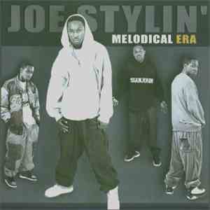 Joe Stylin' - Melodical Era