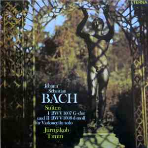 Johann Sebastian Bach, Jürnjakob Timm - Suiten I BWV 1007 G-dur Und II BWV  ...