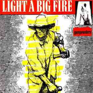 Light A Big Fire - Gunpowders