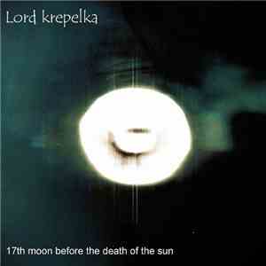 Lord Krepelka - 17th Moon Before The Death Of The Sun