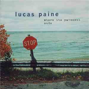 Lucas Paine - Where The Pavement Ends
