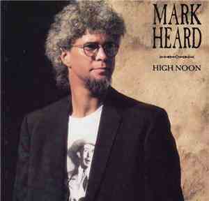 Mark Heard - High Noon