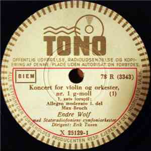 Max Bruch - Endre Wolf , Statsradiofoniens Symfoniorkester, Erik Tuxen - Ko ...