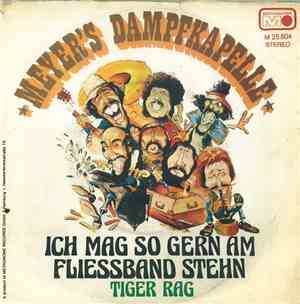 Meyer's Dampfkapelle - Ich Mag So Gern Am Fliessband Steh'n